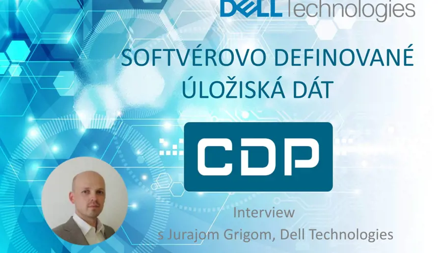 Softvérovo definované úložiská dát - CDP interview s Jurajom Grigom z Dell Slovensko