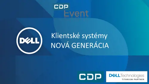 Dell klientské systémy - NOVÁ GENERÁCIA / Bratislava